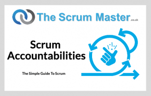 Simple Guide To Scrum - Scrum Accountabilities