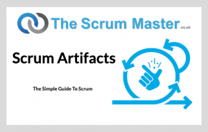 Simple Guide To Scrum - Scrum Artifacts