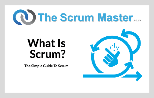 Simple Guide To Scrum - What Is Scrum?
