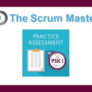 Scrum With Kanban (PSK I) Practice Assessment