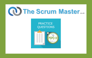Ultimate Scrum Product Owner III (PSPO III) Practice Questions