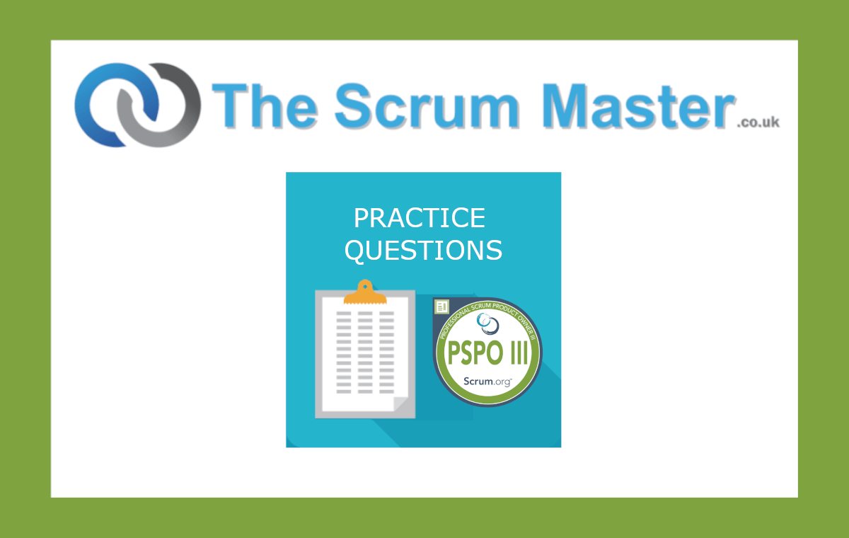 Ultimate Scrum Product Owner III (PSPO III) Practice Questions