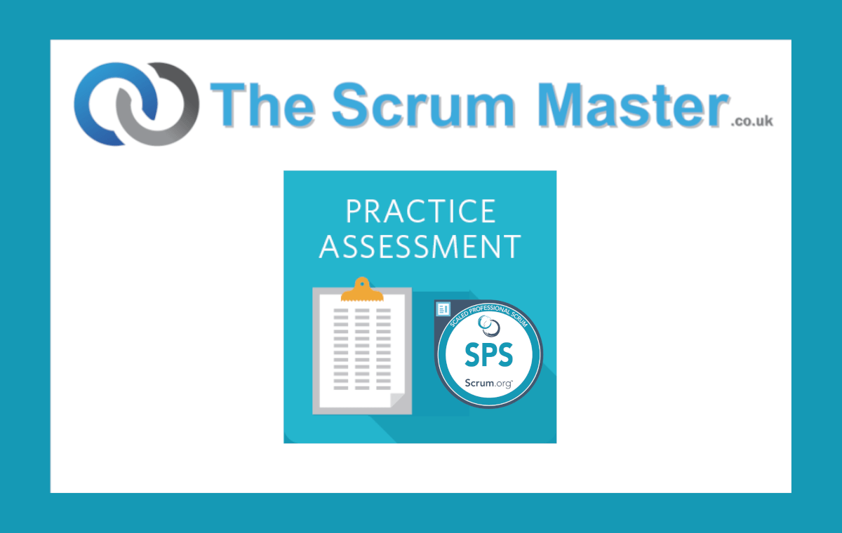 Scaled Professional Scrum (SPS) Practice Assessment