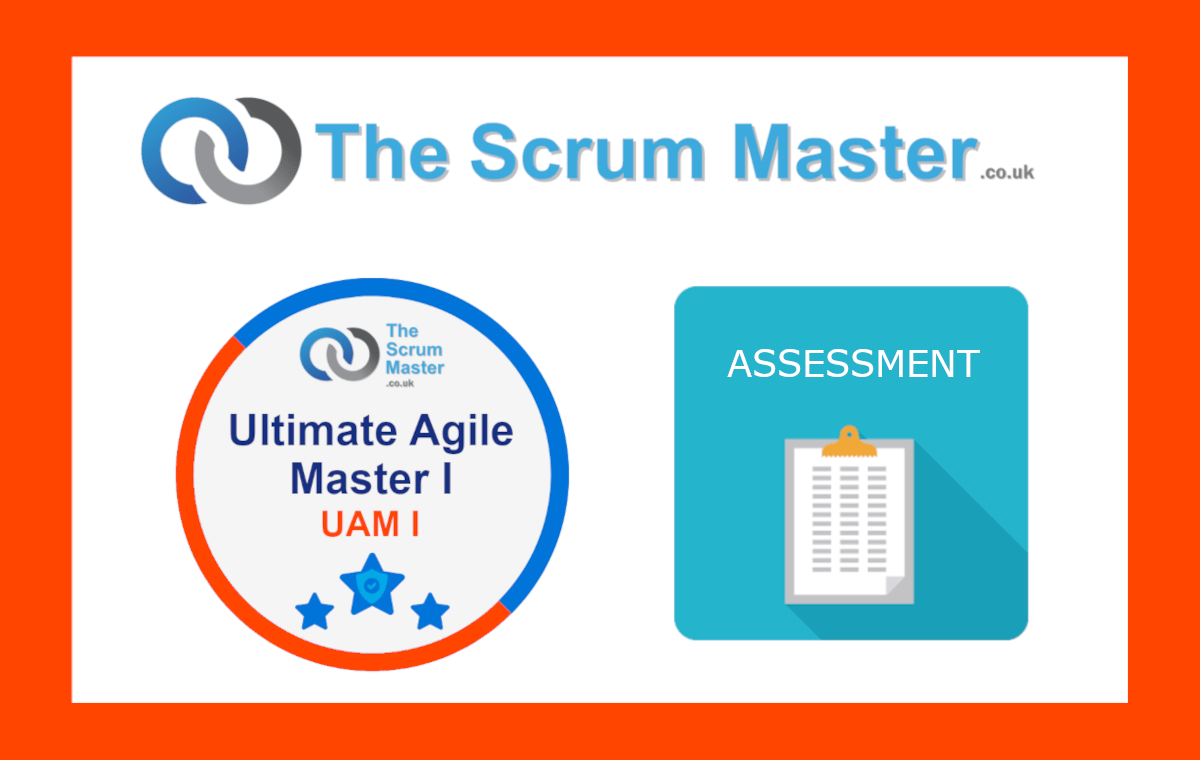 Ultimate Agile Master I (UAM I) Assessment