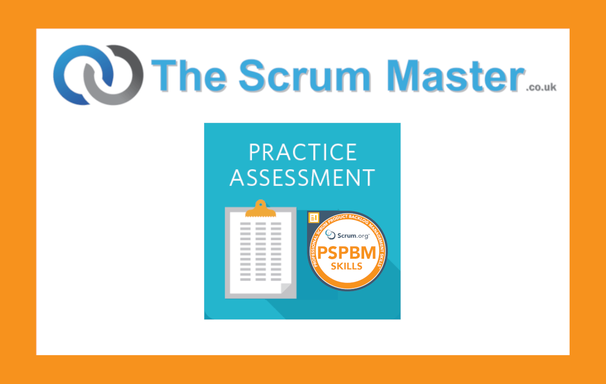 Ultimate Scrum Product Backlog Management Skills (PSPBMS) Practice Assessment