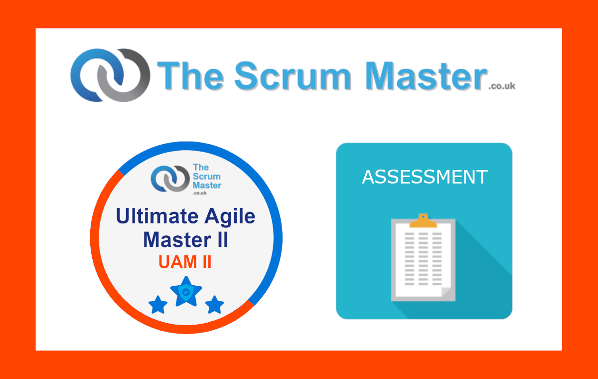 Ultimate Agile Master II (UAM II) Assessment