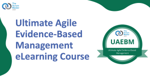 Ultimate Agile Evidence-Based Management eLearning Course