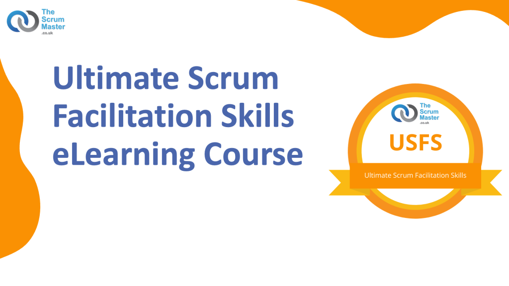 Ultimate Scrum Facilitation Skills Course