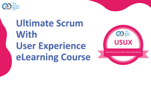 Ultimate Scrum With User Experience eLearning Course