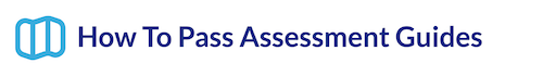 How To Pass Assessment Guides