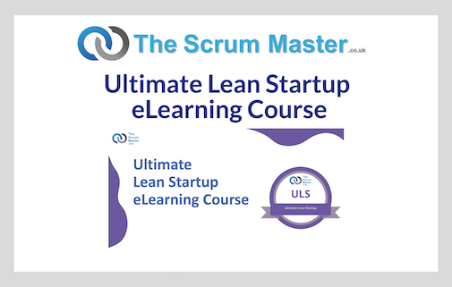 TheScrumMaster.co.uk Launches Ultimate Lean Startup eLearning Course