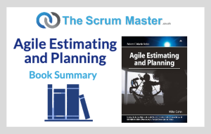 Agile Estimating and Planning – Book Summary