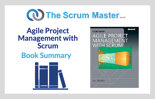 Agile Project Management with Scrum - Book Summary