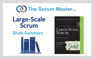Large-Scale Scrum - Book Summary