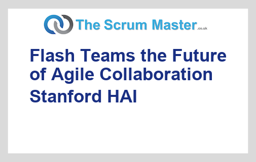 Flash Teams the Future of Agile Collaboration Stanford HAI