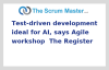 Test-driven development ideal for AI, says Agile workshop The Register