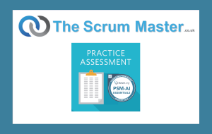 Ultimate Scrum Master AI Essentials (PSM-AI Essentials) Practice Assessment