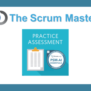 Ultimate Scrum Master AI Essentials (PSM-AI Essentials) Practice Assessment