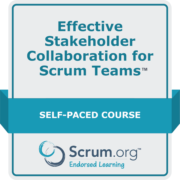 Effective Stakeholder Collaboration for Scrum Teams Self-Paced Course