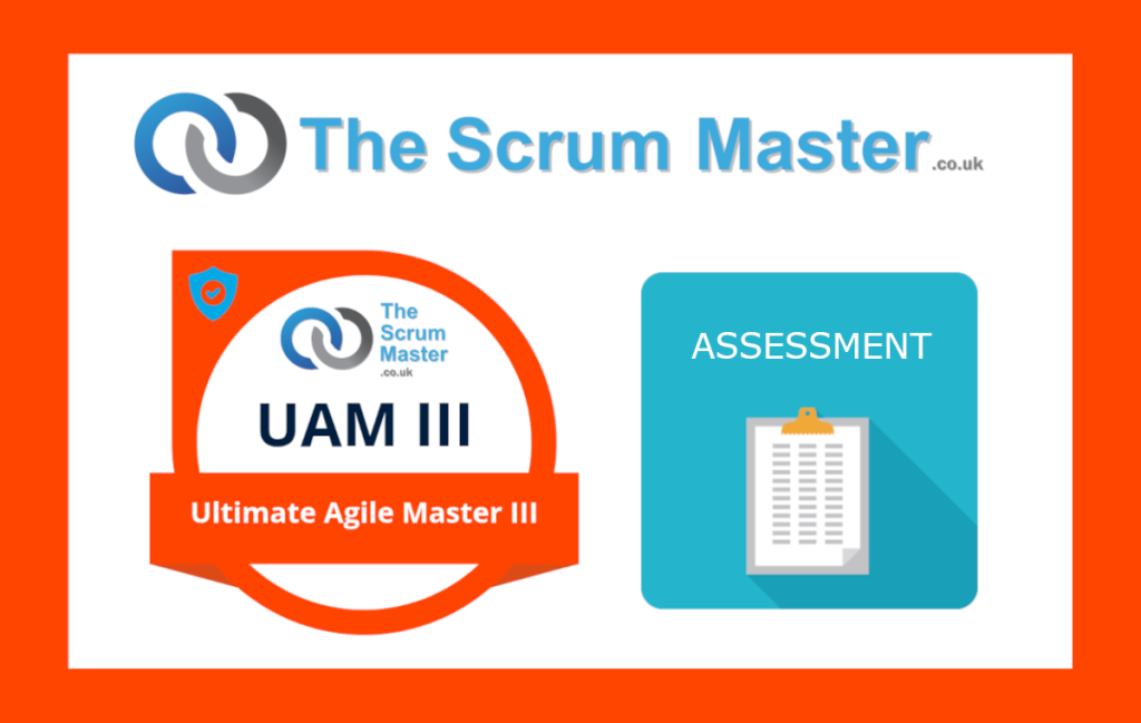 Ultimate Agile Master III (UAM III) Assessment